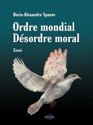 cover image of Ordre mondial. Désordre moral